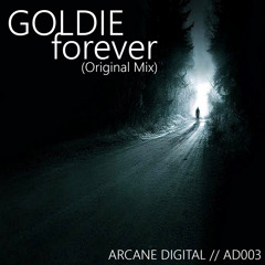 Goldie - Forever (Original Mix) [Arcane Digital]
