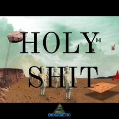 Biogenetic - Holy Shit (Original Mix)