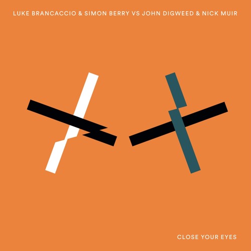 Luke Brancaccio & Simon Berry Versus John Digweed & Nick Muir - Close Your Eyes [Preview Edit]