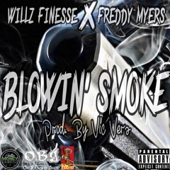 Blowin’ Smoke ft. Freddy Myers (Prod. By Vic Vera)