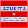 Steve Aoki Daddy Yankee Play - N-Skillz amp Elvis Crespo - Azukita Huambo Mashup XSander XS Steve Aoki Daddy Yankee Play - N-Skillz amp Elvis Crespo - Azukita Huambo Mashup XSander XS