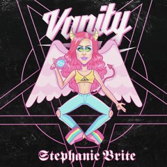 Vanity (Full Song) - Stephanie Brite