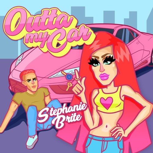 Outta My Car (Full Song) - Stephanie Brite
