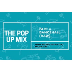 THE POP UP MIX (EPISODE 3)
