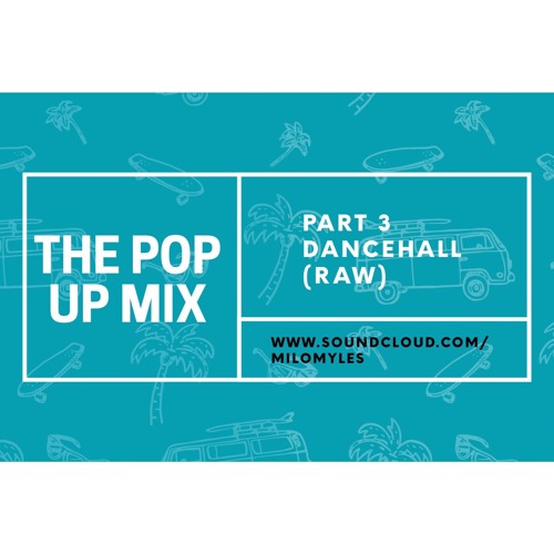 THE POP UP MIX (EPISODE 3)