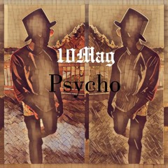 Psycho prod. by AMR Productions