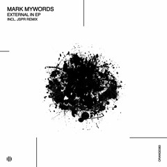 Mark Mywords - External In (Original Mix) [Orange Recordings] - ORANGE083