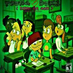 Young&Dumb - ReeK Da GOD