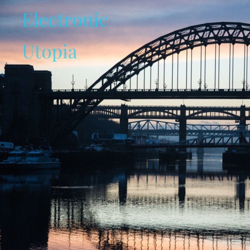 Electronic Utopia