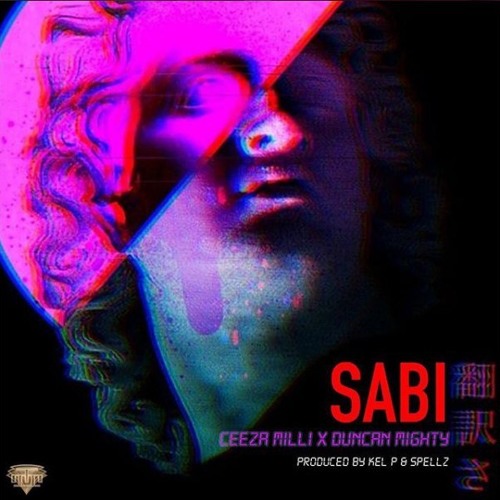 Ceeza Milli ft. Duncan Mighty - Sabi via 9jagist.com.ng