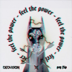 KAYZO - FEEL THE POWER (FT. MICAH MARTIN) (DEDUXION PSY FLIP)