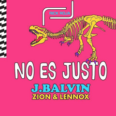 No Es Justo - J Balvin Ft Zion Y Lennox (Rick Roja Extended)