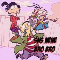 Sns NeNe - Bro Bro
