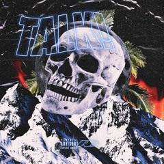 TALK ! (Prod. Ryo The Ghoul)