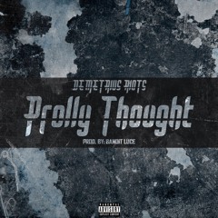 Prolly Thought (Prod. By Bandit Luce)