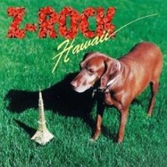 Z - Rock Hawaii - In The Garden