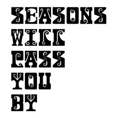 Seasons Will Pass You By (2018)