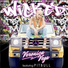 Veronica Vega Ft Pitbull  - Wicked (Mizox Remix )