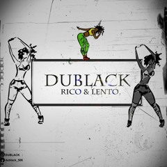 Dublack - Rico Y Lento