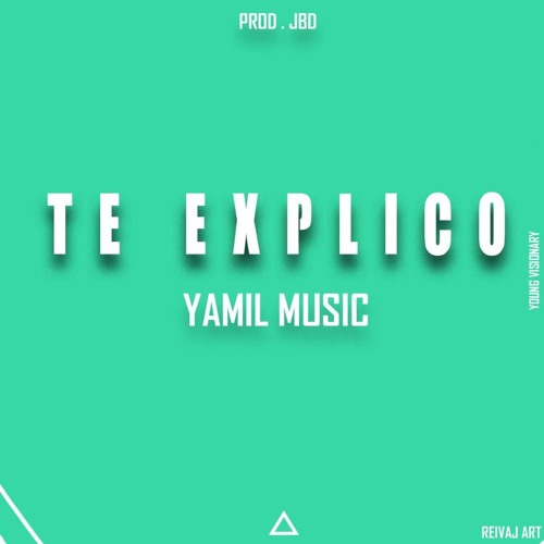 Stream Te Explico By Yamil Listen Online For Free On Soundcloud