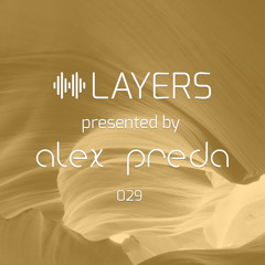 LAYERS by Alex Preda - 029 Stelios Vassiloudis Guestmix