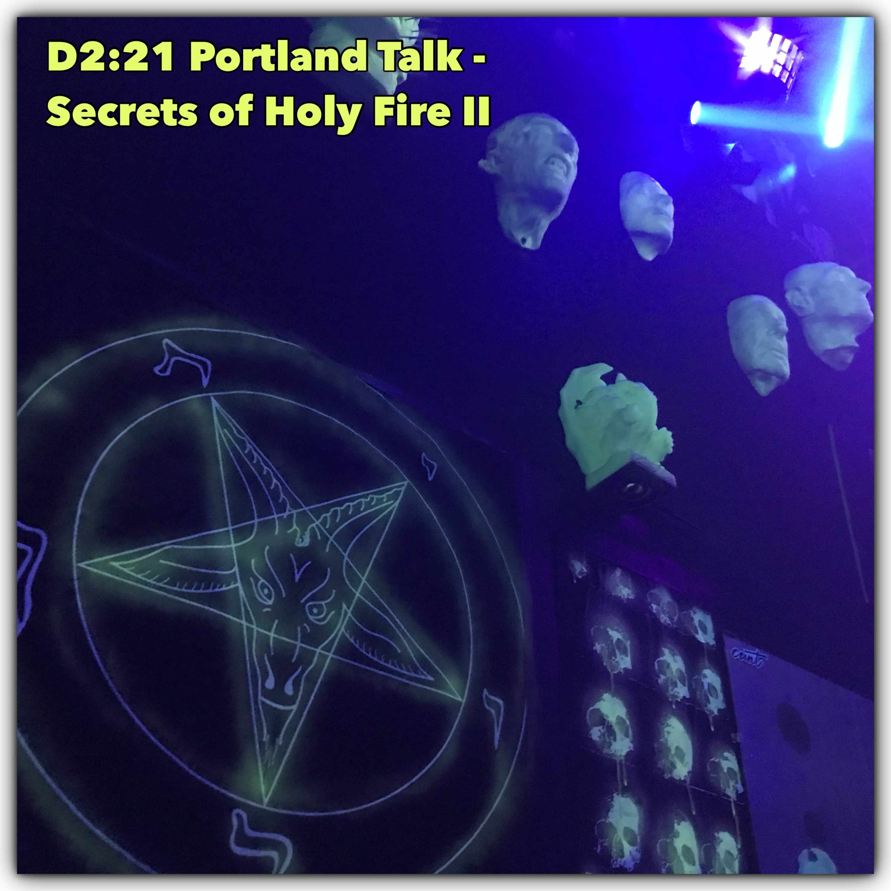 Episode 21 - Portland Talk - Flambeau Noir - Secrets of Holy Fire Part II