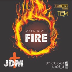 MY ENERGY IS FIRE