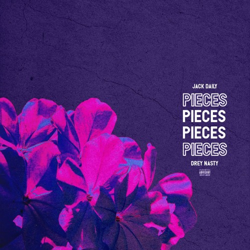 PIECES FT. DREY NASTY