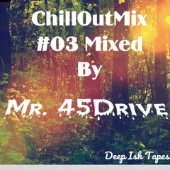 ChillOutMix #03 Mixed by Mr. 45.mp3