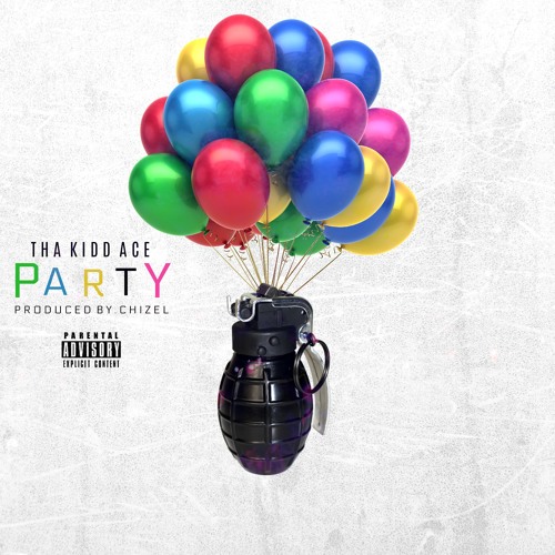 Tha Kidd Ace - Party (Produced By. Chizel)