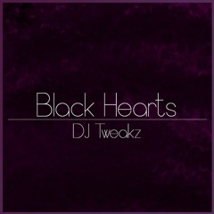 Black Hearts - DJ Tweakz