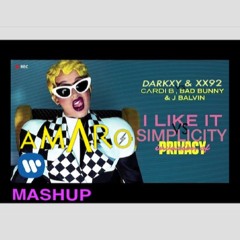 I Like It vs Simplicity - Cardi B, Bad Bunny & J Balvin vs Darkzy & XX92 Amaro Mashup