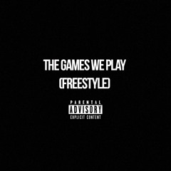 The Games We Play (Freestyle)