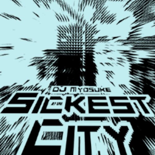 [Cytus II] DJ Myosuke - Sickest City