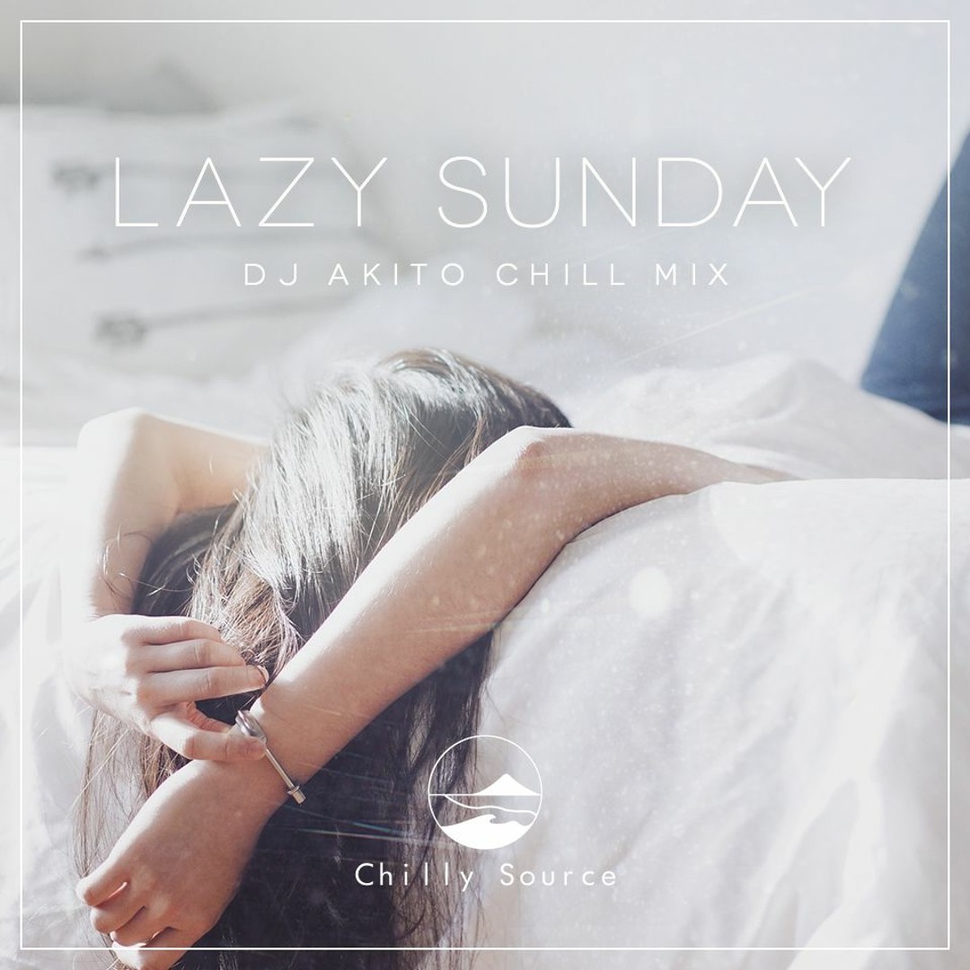 Stream LAZY SUNDAY by DJ AKITO | Listen online for free on SoundCloud