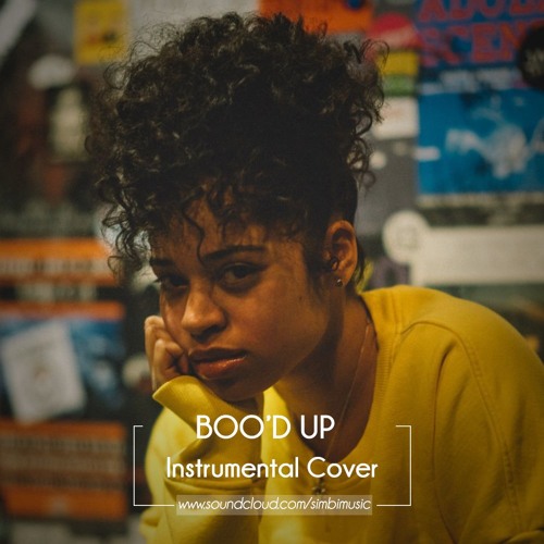 Stream Boo'd Up || Ella Mai| Instrumental Cover || R&B | Hip-Hop || by  SimBi | Listen online for free on SoundCloud