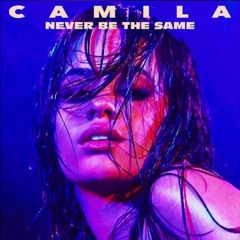 Camila Cabello - Never Be The Same (RE/ACC Remix)