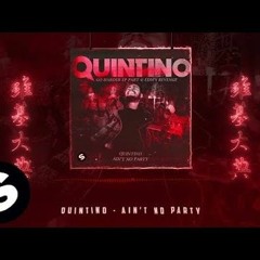 QUINTINO - AIN'T NO PARTY(DROP REMIX DAVID DASTY)