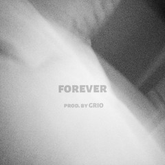 FOREVER (Prod. by G R I O)