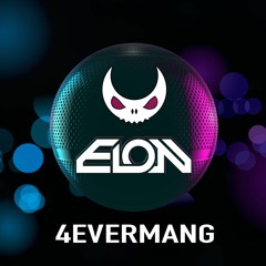 4ever-Mang (Elon Remix)