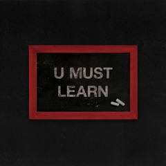 U Must Learn (feat. DJ Sum-1)