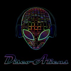 Disco Aliens Original Music DJ Set