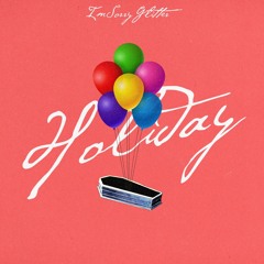 Holiday(prod. Bwtleg)