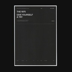 Give Yourself A Try - The 1975 [INSTRUMENTAL]
