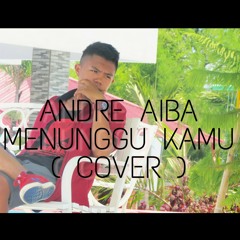 Anji - Menunggu Kamu ( Andre Aiba Cover ).mp3