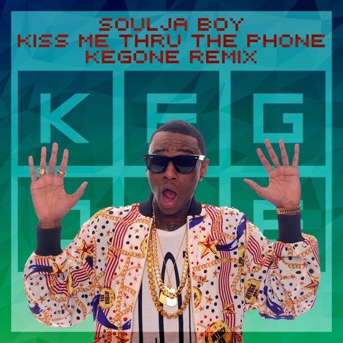 - FREE DOWNLOAD - Kiss Me Thru The Phone (KegOne Remix)