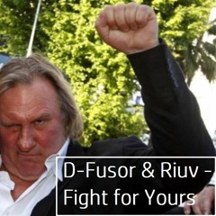 D-Fusor & Riuv - Fight For Yours