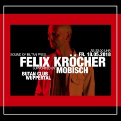 MOBISCH @ Butan | Wuppertal | 18.05.2018 | SOB w/ Felix Kröcher