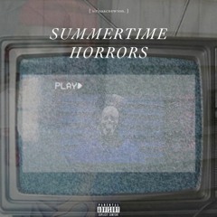 SUMMERTIME HORRORS (BEAT TAPE)