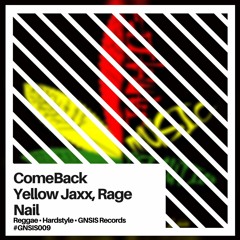 Yellow Jaxx & Rage Nail - Comeback (Original Mix)